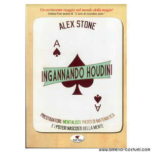 Stone Alex - INGANNANDO HOUDINI - Troll Libri